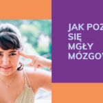 Jak pozbyć się mgły mózgowej