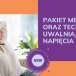 Pakiet medytacji oraz technik uwalniających napięcia i stres