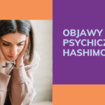 Objawy psychiczne w hashimoto