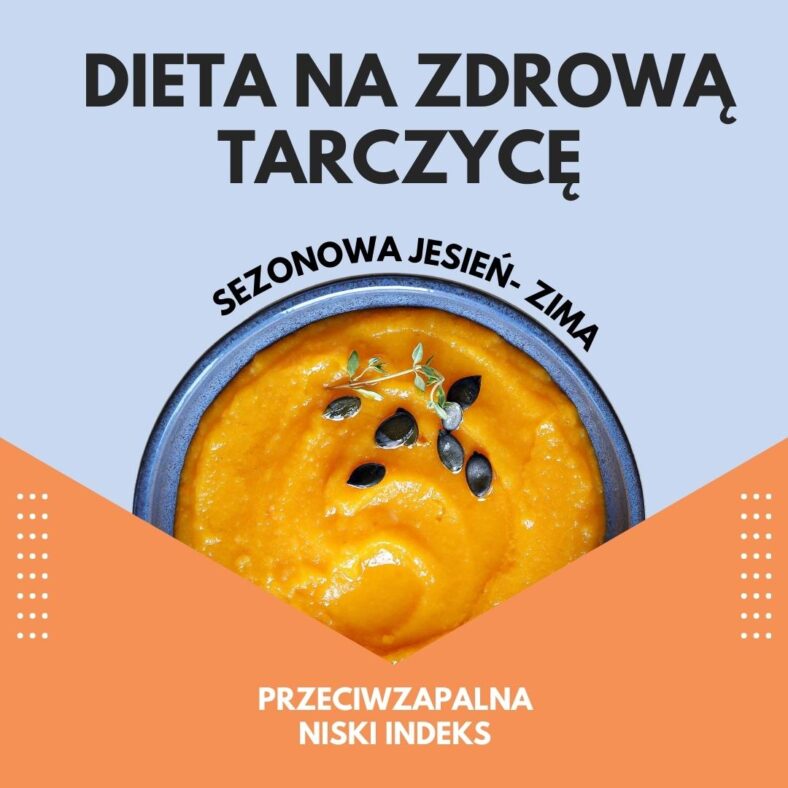 Dieta na zdrową tarczycę jesień-zima