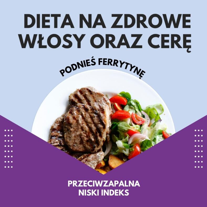 DIETA NA ZDROWE WŁOSY I CERĘ