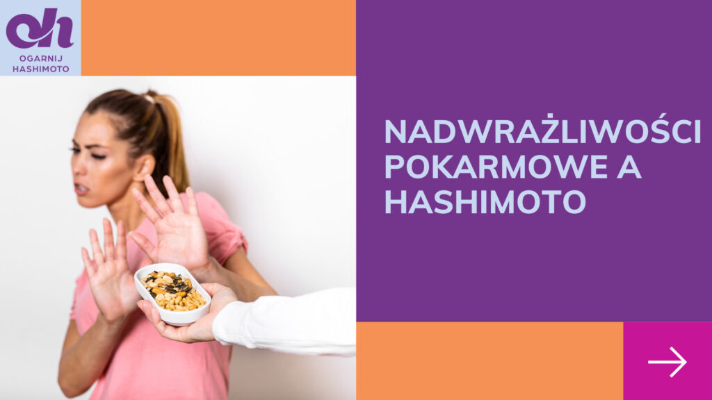 nadwrażliwosci pokarmowe a Hashimoto