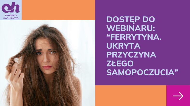 Dostęp do webinaru "Ferrytyna. Ukryta przyczyna złego samopoczucia" - 29.01.2025